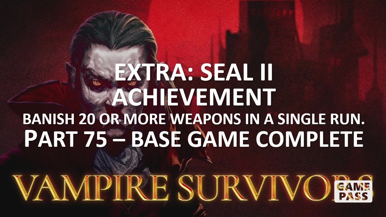 Vampire Survivors EXTRA: Seal II Achievement