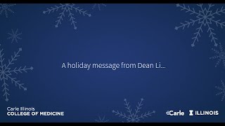 Dean King Li's Holiday Message 2020 | Carle Illinois College of Medicine
