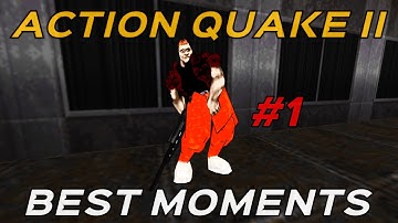 Action Quake II - Best Moments #1