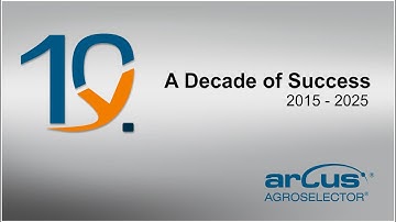 AGROSELECTOR® arcus® - A decade of success (2025)