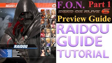Dead or Alive 6: RAIDOU GUIDE Tutorial (PART 1)