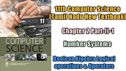 Number Systems /Class 11/Chapter 2 Part II 1/Tamil Nadu New Computer Science Textbook