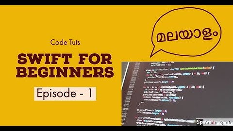 Swift for Beginners| Ep.1 | Malayalam മലയാളം Tutorial