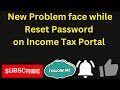 Facing new problem resetting password on Income tax portal #cbic #taxplanning taxpayers #salary #gzb