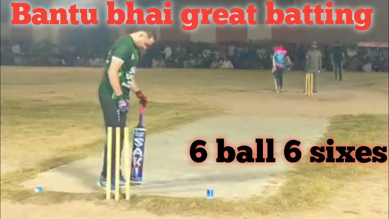 bantu bhai great batting || 6 ball 6 sixes || bantu win this match ...