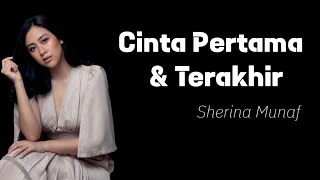 Cinta Pertama dan Terakhir - Sherina Munaf || Lirik dan Terjemahan || English Translation