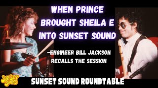 When Prince & Sheila E Recorded in Sunset Sound Recording Studio. Engineer Bill Jackson Shares