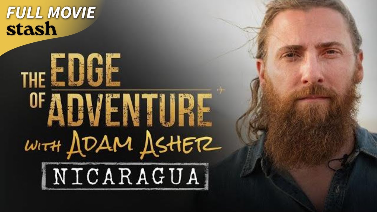 The Edge of Adventure with Adam Asher: Nicaragua | Jungle Adventure Documentary (2025)
