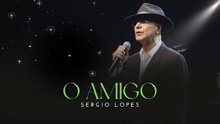 O Amigo - Sergio Lopes - Igreja de Itaquera | SP - Abril.2023