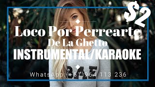 De La Ghetto - Loco Por Perrearte (INSTRUMETAL/KARAOKE/LETRA/PISTA) I Albertencinas25