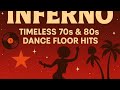 Disco Inferno Timeless 70s 80s Dance Floor Hits mp3