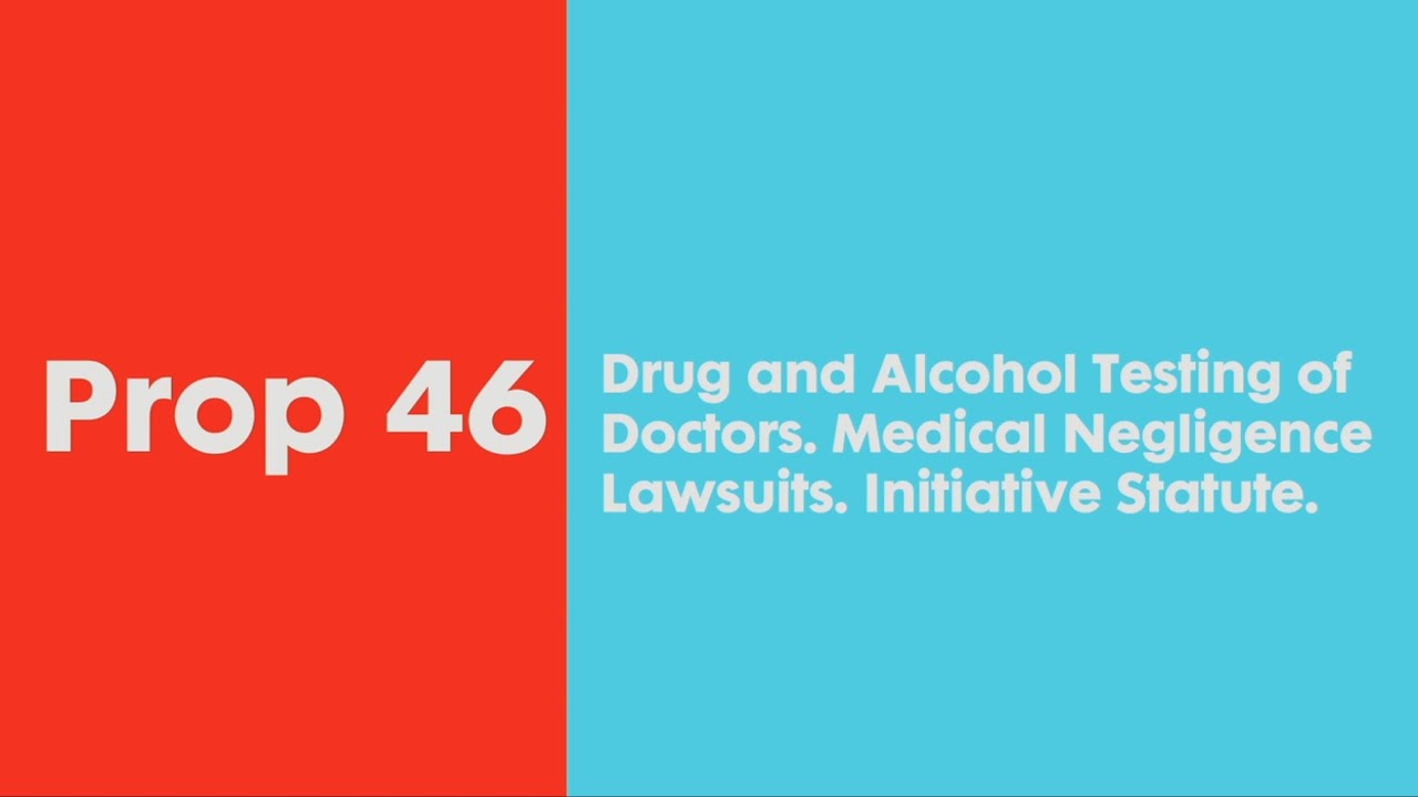 Prop 46 - Drugs and Malpractice Lawsuits