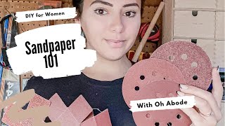 Sandpaper 101 What Sandpaper Do I Need Oh Abode DIY For Women Beginners