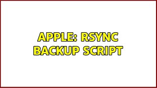 Apple: Rsync Backup Script