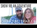Show me an adventure  youtube channel trailer