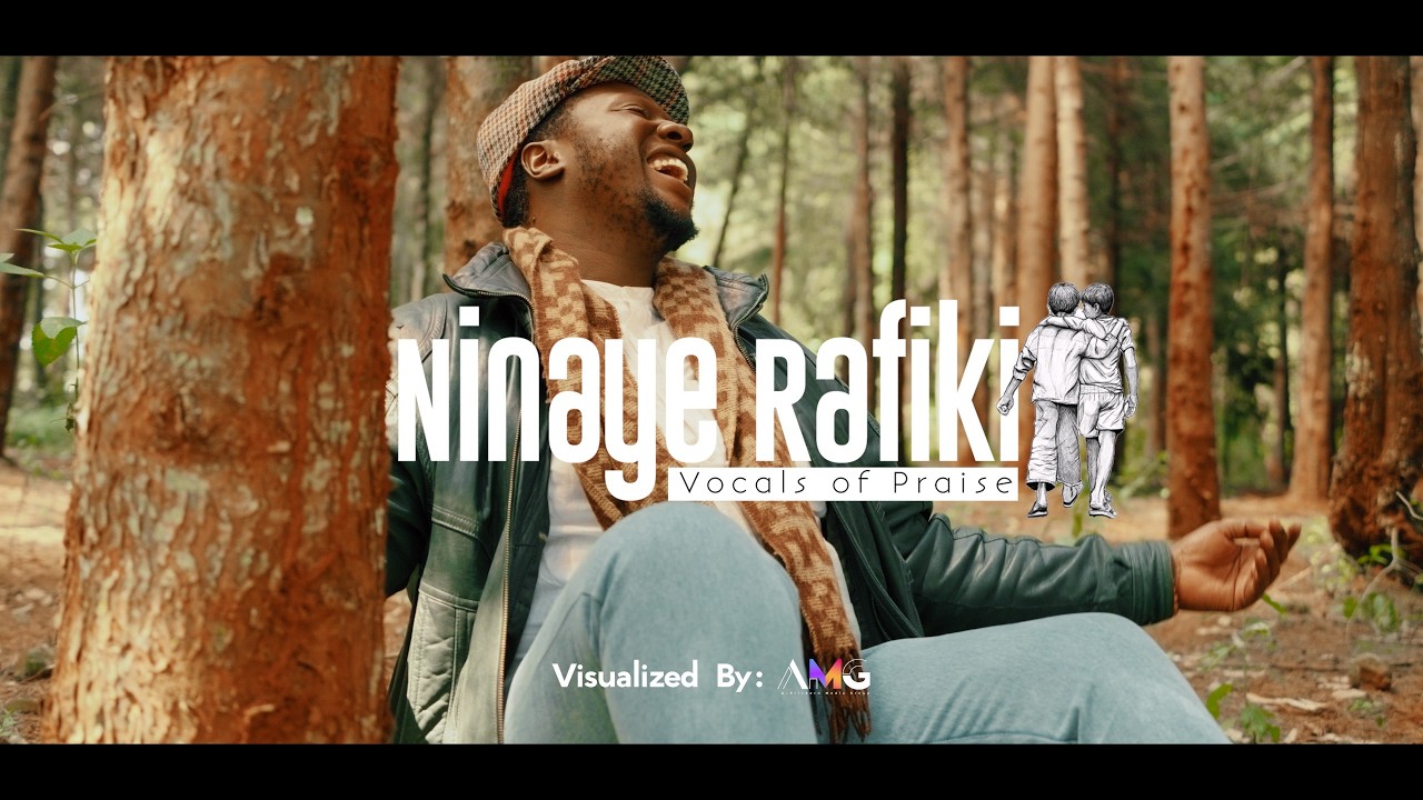 Musik Rafiki NINAYE RAFIKI - Vocals of Praise (Official Music Video) - YouTube