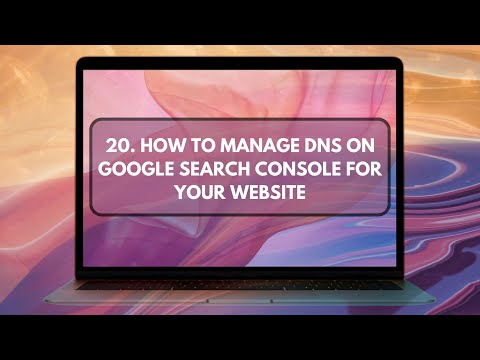 20. How To Manage DNS On Google Search Console For Your Website (Learn How To Make A Website WIX)