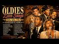 Oldies Love Songs 50s 60s 70s – Timeless Classics