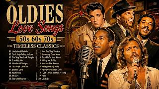 Oldies Love Songs 50s 60s 70s – Timeless Classics