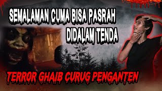 KAMI BERDUA CUMA BISA PASRAH DI DALAM TENDA! CAMPING DI CURUG PENGANTEN YANG SEPI!