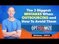 3 Biggest Outsourcing Mistakes and How To Avoid Them