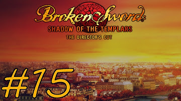 Broken Sword: Shadow of the Templars – Director’s Cut Walkthrough part 15
