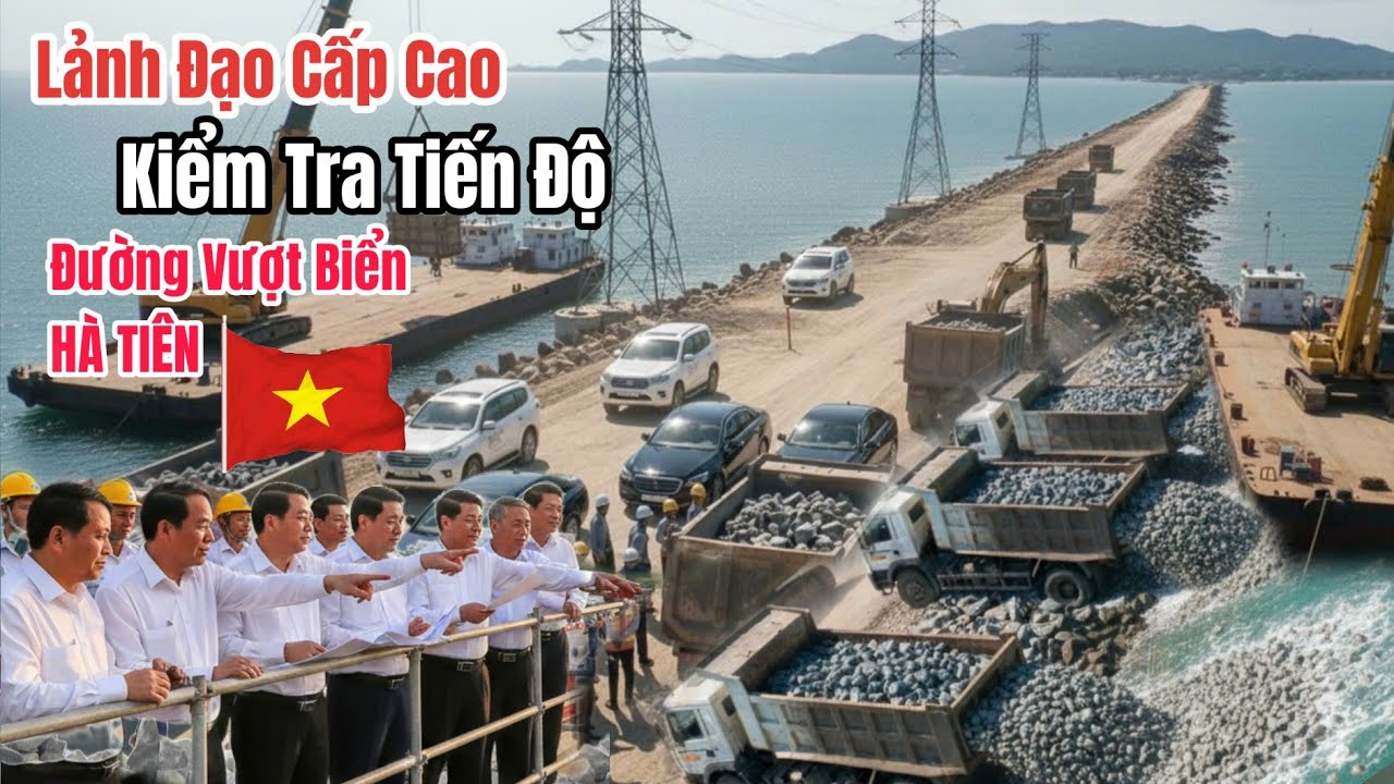 Đường Vượt Biển Hà Tiên: Nhiều Lãnh Đạo Cấp Cao Xuất Hiện,Trực Tiếp Giám Sát Công Trình