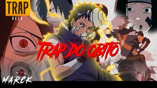 Trap do Obito (Naruto) - TRAVA NA POSE | TRAP GEEK | Marck