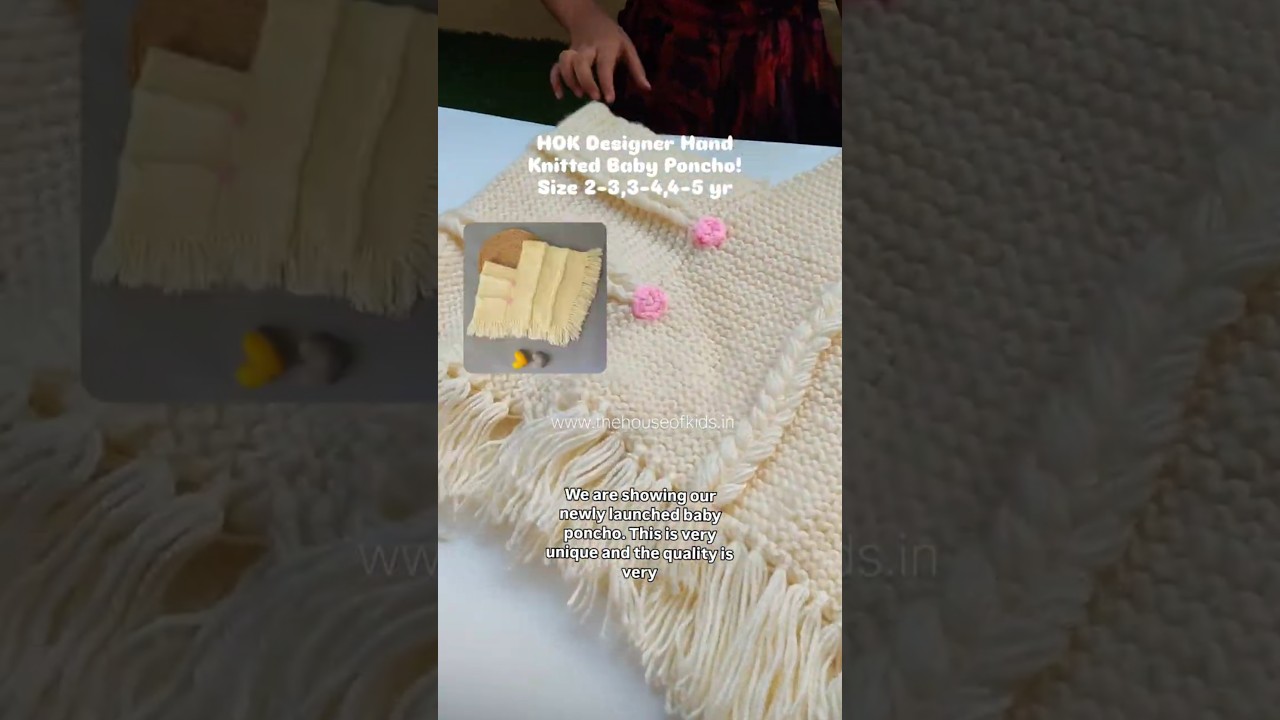 HOK Newly Launched Designer Hand knitted baby poncho! 