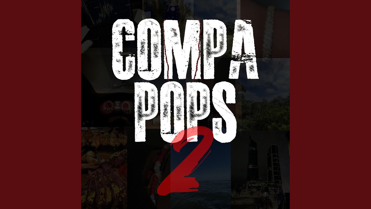 Watch El Compa Pops v2 on YouTube Watch El Compa Pops v2 on YouTube