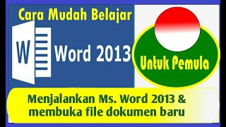 Cara Mudah Menjalankan Ms. Word 2013 dan Membuka File Baru