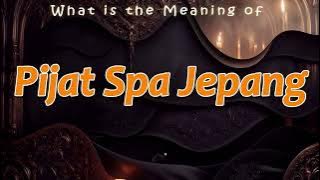 What is the Meaning of Pijat Spa Jepang