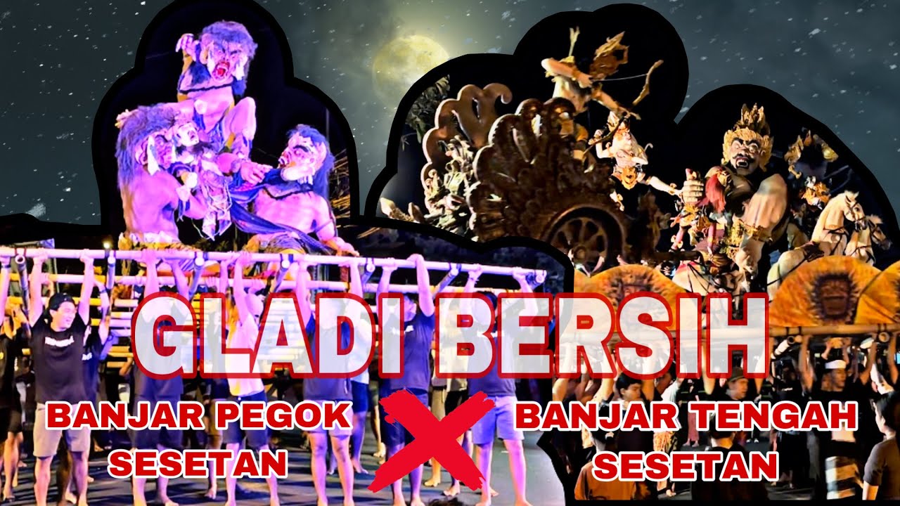 LIVE 04.00 DINI HARI !!! MOMENT GLADI BERSIH PERSIAPAN LOMBA BANJAR PEGOK & BANJAR TENGAH SESETAN