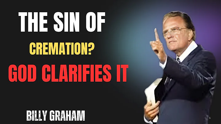 4 Shocking Biblical Truths About Cremation That Most Christians Don’t Know| Billy Graham  Motivation