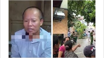 Lời khai  rùng mình của “sát nhân giết 5 người” tại Đan Phượng,Hà Nội
