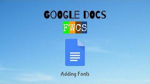 Google Docs   Adding Fonts