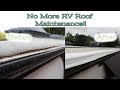 Bulletproofing Our RV Roof... Eliminating Roof Maintenance!