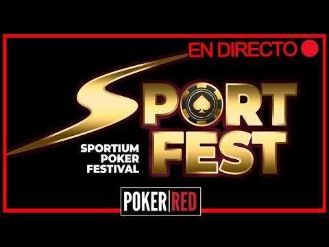 SPORTFEST - DIA 3 - Sportium.es // Poker-Red // Poker en vivo