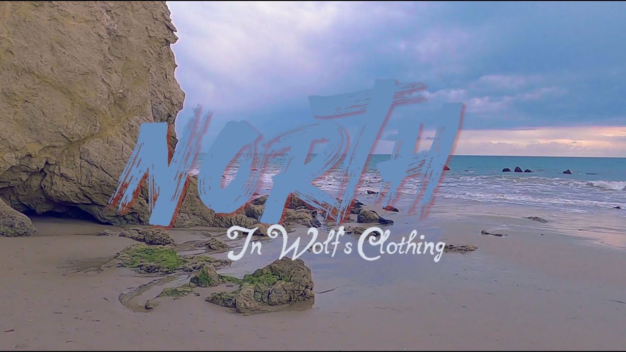 In Wolf's Clothing - North (Official Video)