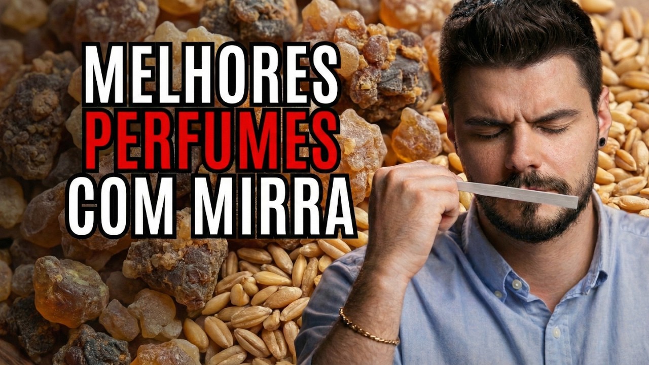 Melhores perfumes com MIRRA | SOFISTICADOS e Muito Poderosos Para Homens Elegantes!