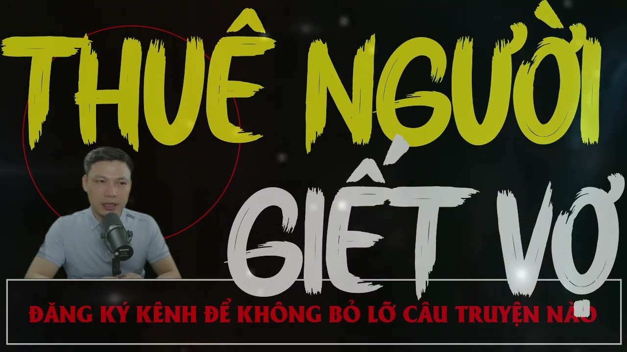 Truyện Ma Mới : Thuê Người Giết Vợ  | Truyện Ma MC ĐÌNH SOẠN