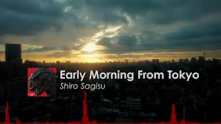 Early Morning From Tokyo - Shiro Sagisu Resimi