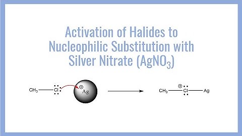Activation of Halide Leaving Groups with Silver Nitrate (AgNO3)