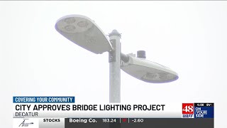 Decatur greenlights bridge lighting project