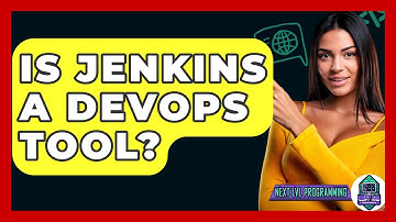Is Jenkins A DevOps Tool? - Next LVL Programming