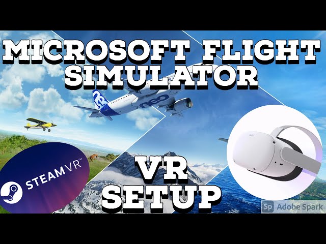 Microsoft Flight Simulator Virtual Reality Update Available Now - Xbox Wire