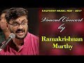 Kalpathy Music Fest 2017 - Vocal Concert - Ramakrishnan Murthy - Manavyalakim Chara