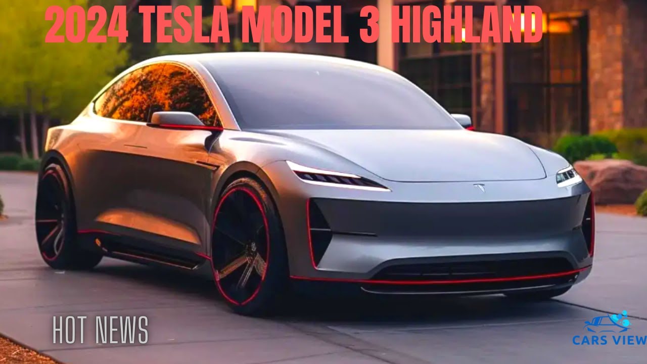 NEW } 2024 Tesla Model 3 Highland - 2024 Tesla Model 3 Highland Release  date, Interior & Exterior 