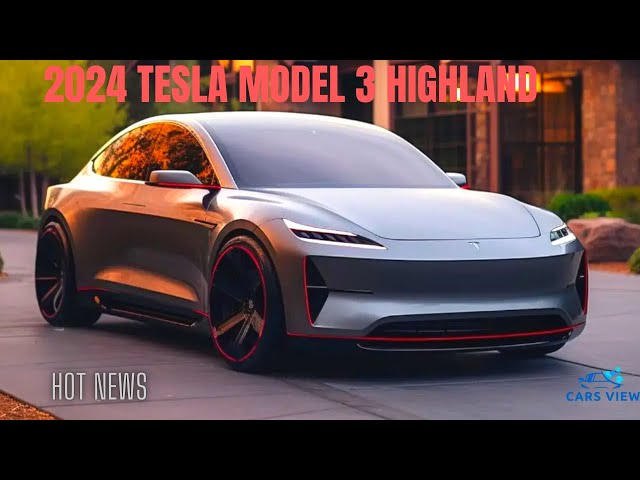 NEW } 2024 Tesla Model 3 Highland - 2024 Tesla Model 3 Highland Release  date, Interior & Exterior 