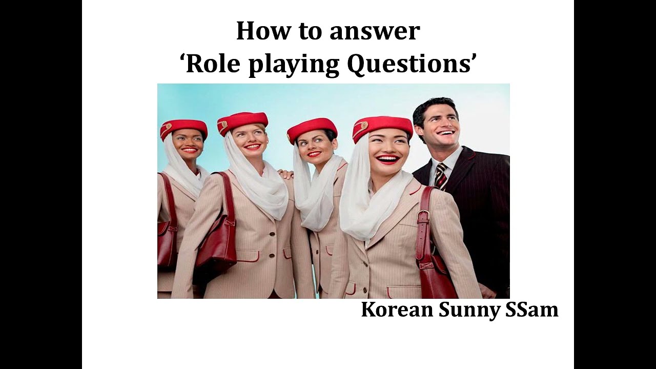 (Eng)How to answer role playing questions for Airlines interview